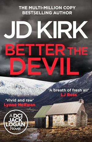 Kirk, Jd. Better The Devil - A gripping Scottish crime thriller. DK, 2026.