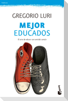 Mejor educados : el arte de educar con sentido común