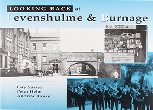 Etc. / Gay Sussex. Looking Back at Levenshulme and Burnage. Willow Publishing,Timperley, 1987.