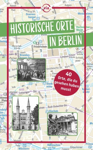 Schwiontek, Elisabeth. Historische Orte in Berlin - 40 Orte, die du gesehen haben musst. via reise verlag, 2026.