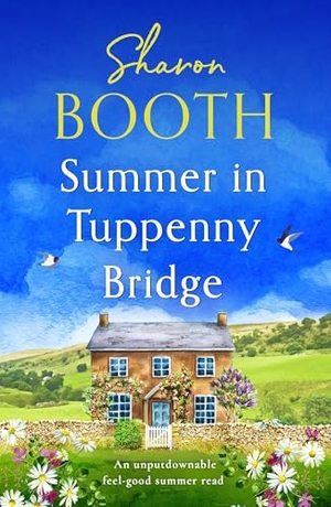Booth, Sharon. Summer in Tuppenny Bridge - An Unputdownable Feel-Good Summer Read. Storm Publishing, 2023.
