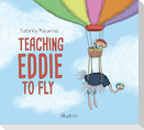 Teaching Eddie to Fly