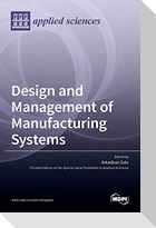 Design and Management of Manufacturing Systems