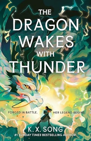 Song, K. X.. The Dragon Wakes With Thunder. Hodder And Stoughton Ltd., 2026.