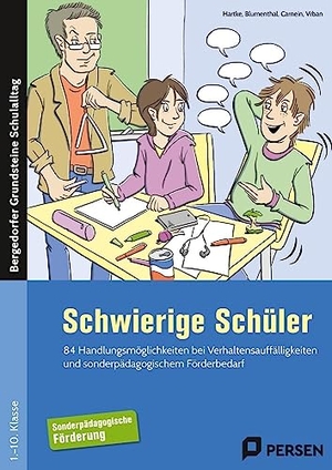 Hartke, Bodo / Blumenthal, Yvonne et al. Schwierige Schüler - Förderschule - 84 Handlungsmöglichkeiten bei Verhaltensauffällig keiten und sonderpädagogischem Förderbedarf (1. bis 10. Klasse). Persen Verlag i.d. AAP, 2018.