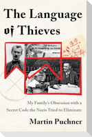 The Language of Thieves: My Family's Obsession with a Secret Code the Nazis Tried to Eliminate