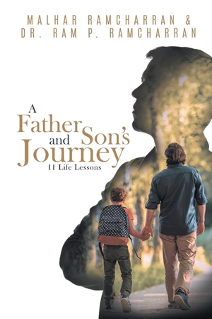 Ram P. Ramcharran / Malhar Ramcharran. A Father and Son's Journey - 11 Life Lessons. 2020 LITERARY GROUP LLC, 2024.