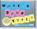 What's Your Type