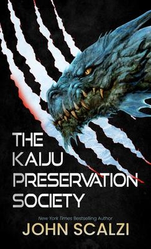 Scalzi, John. The Kaiju Preservation Society. Gale, a Cengage Group, 2022.