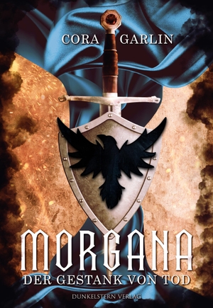 Garlin, Cora. Morgana - Der Gestank von Tod - Teil 3 der epischen High Fantasy Saga. Dunkelstern Verlag, 2024.