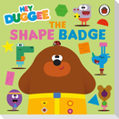 Hey Duggee: The Shape Badge