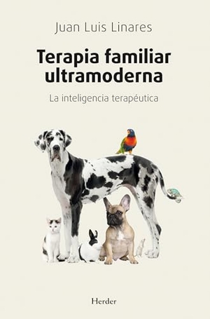Linares, Juan Luis. Terapia familiar ultramoderna : la inteligencia terapéutica. Herder Editorial, 2012.
