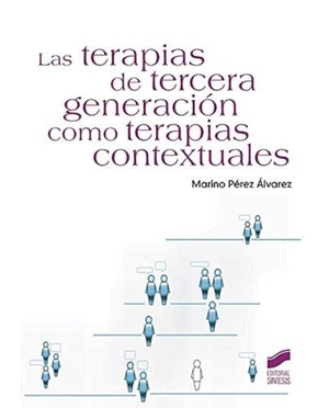 Pérez Álvarez, Marino. Las terapias de tercera generación como terapias contextuales. Editorial Síntesis, S.A., 2014.