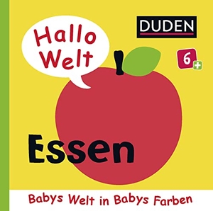 Duden 6+: Hallo Welt: Essen - Babys Welt in Babys Farben. FISCHER Duden, 2019.