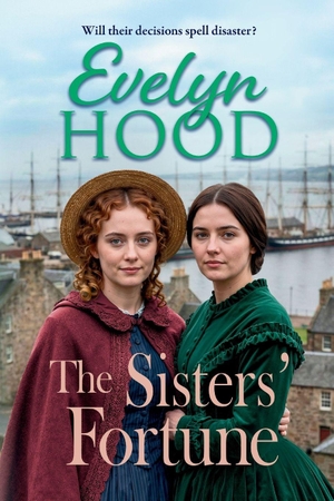 Hood, Evelyn. The Sisters' Fortune. Boldwood Books Ltd, 2026.