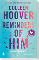 Reminders of him. La parte migliore di te