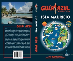 Monreal Iglesia, Manuel. Isla Mauricio. Guías Azules de España, S.A., 2018.