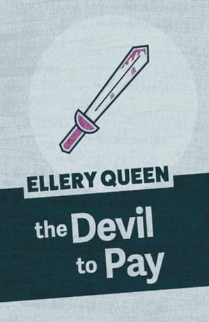 Queen, Ellery. The Devil to Pay. Chicago Review Press Inc DBA Indepe, 2019.