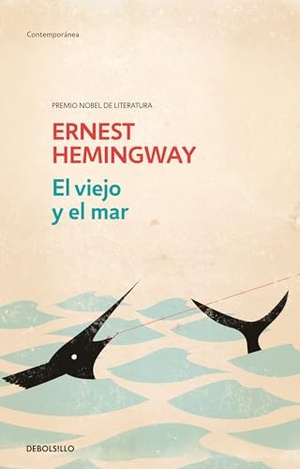 Hemingway, Ernest. El Viejo Y El Mar / The Old Man and the Sea. Prh Grupo Editorial, 2019.