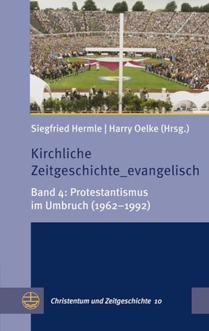 Hermle, Siegfried / Harry Oelke (Hrsg.). Kirchliche Zeitgeschichte_evangelisch - Band 4: Protestantismus im Umbruch (1962-1992). Evangelische Verlagsansta, 2023.