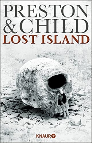 Preston, Douglas / Lincoln Child. Lost Island - Expedition in den Tod. Knaur Taschenbuch, 2015.