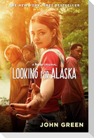 Looking for Alaska. Movie Tie-In