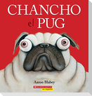 Chancho El Pug (Pig the Pug)