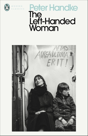 Handke, Peter. The Left-Handed Woman. Penguin, 2020.