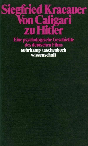 Kracauer, Siegfried. Von Caligari zu Hitler - Eine psychologische Geschichte des deutschen Films. Suhrkamp Verlag AG, 2009.