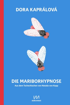 Kaprálová, Dora. Die Mariborhypnose. Mikrotext, 2026.