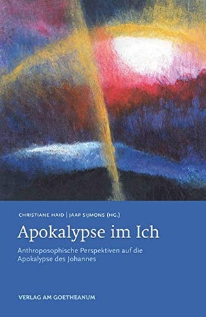Haid, Christiane / Jaap Sijmons (Hrsg.). Apokalypse im Ich - Anthroposophische Perspektiven auf die Apokalypse des Johannes. Verlag am Goetheanum, 2018.