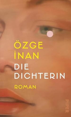 ¿Nan, Özge. Die Dichterin - Roman | Über Authentizität und Aneignung, Dichtung und Wahrheit und die Macht des Skandals. Piper Verlag GmbH, 2026.
