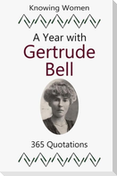 A Year with Gertrude Bell: 365 Quotations