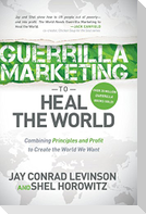 Guerrilla Marketing to Heal the World