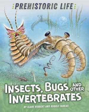 Hibbert, Clare. Prehistoric Life: Insects, Bugs and Other Invertebrates. Hachette Children's Group, 2019.