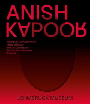 Dinkla, Söke (Hrsg.). Anish Kapoor - Ausst. Kat. Lehmbruck Museum, Duisburg. König, Walther, 2026.