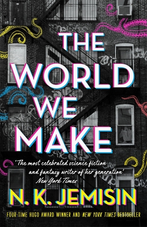 Jemisin, N. K.. The World We Make. Little, Brown Book Group, 2022.