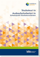 Stuckateur/Stuckateurin Ausbaufacharbeiter/Ausbaufacharbeiterin