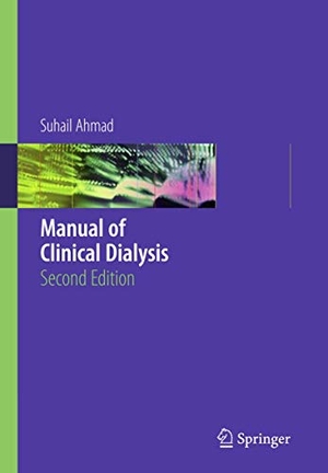 Ahmad, Suhail. Manual of Clinical Dialysis. Springer US, 2014.