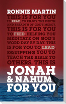 Jonah and Nahum for You