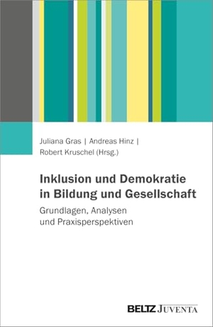 Gras, Juliana / Andreas Hinz et al (Hrsg.). Inklusion und Demokratie in Bildung und Gesellschaft - Grundlagen, Analysen und Praxisperspektiven. Juventa Verlag GmbH, 2026.