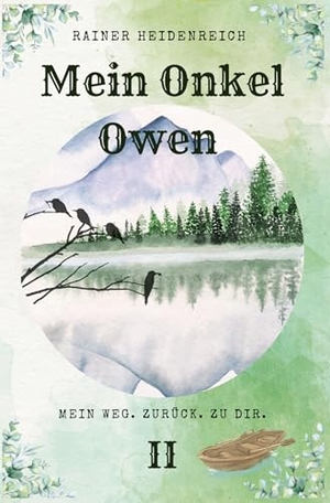 Heidenreich, Rainer. Mein Onkel Owen 2 - Mein Weg. Zurück. Zu Dir.. via tolino media, 2026.
