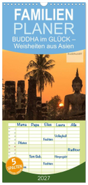 Familienplaner 2027 - BUDDHA im GLÜCK - Weisheiten aus Asien mit 5 Spalten (Wandkalender, 21 x 45 cm) CALVENDO