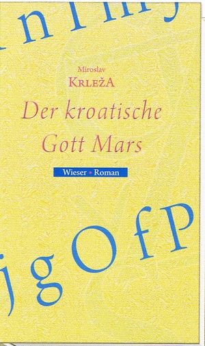 Krleza, Miroslav. Der kroatische Gott Mars - Novellen. Wieser Verlag GmbH, 2009.