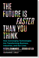 Future is Faster than You Think