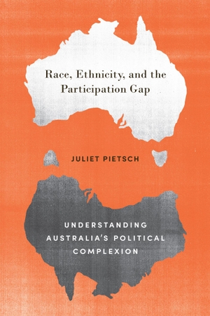 Pietsch, Juliet. Race, Ethnicity, and the Participation Gap - Understanding Australia's Political Complexion. University of Toronto Press, 2018.