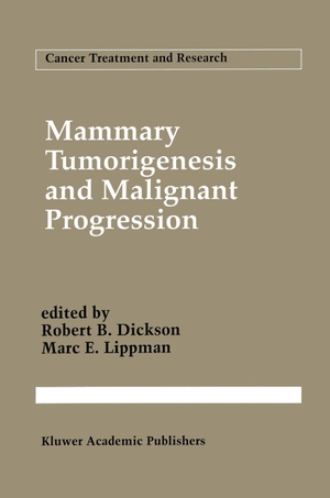 Dickson, Robert B / Marc E Lippman (Hrsg.). Mammary Tumorigenesis and Malignant Progression - Advances in Cellular and Molecular Biology of Breast Cancer. Springer Nature Singapore, 1994.