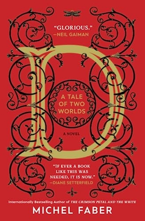 Faber, Michel. D (a Tale of Two Worlds). Hanover Square Press, 2021.
