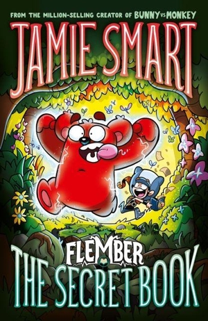 Smart, Jamie. Flember 1: The Secret Book (from the multi-million-selling creative genius Jamie Smart). David Fickling Books, 2025.