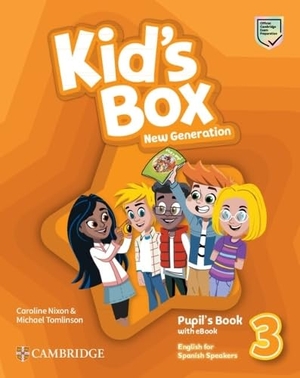 Nixon, Caroline / Michael Tomlinson. Kid's Box New Generation Level 3 Pupil's Book with eBook English for Spanish Speakers. Cambridge University Press & Assessment, 2026.